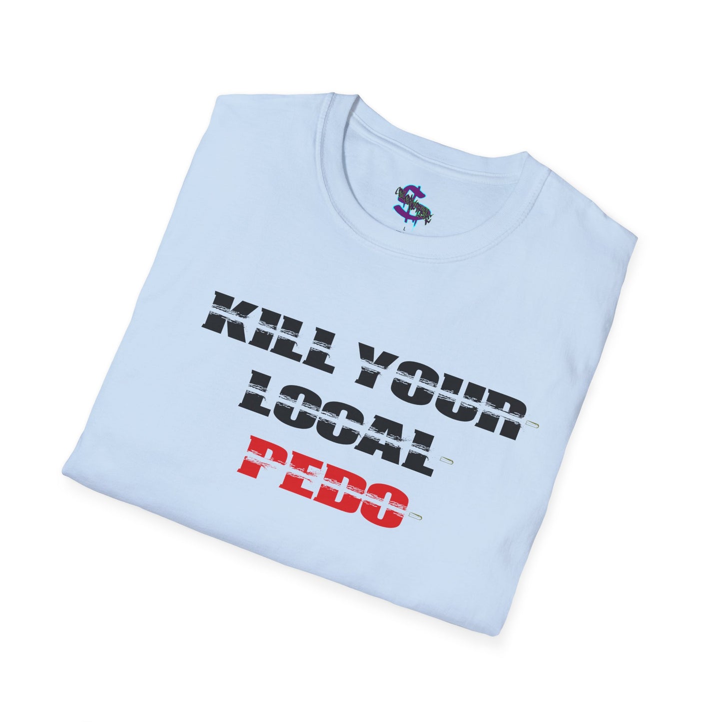 2 - Kill your local pedo